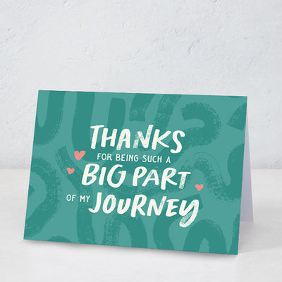 Thanks for Being a Big Part of My Journey