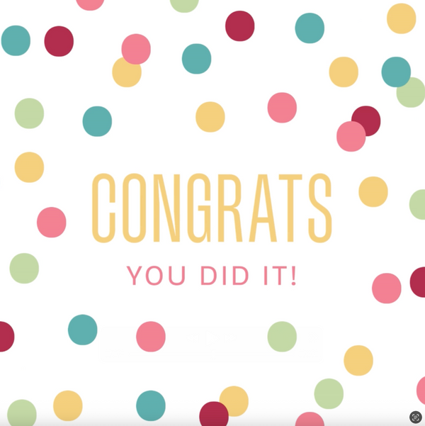 Congrats - You Did It