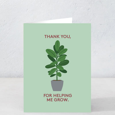 Thank You For Helping Me Grow