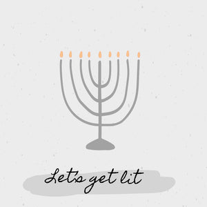 Happy Hanukkah - Let's Get Lit!