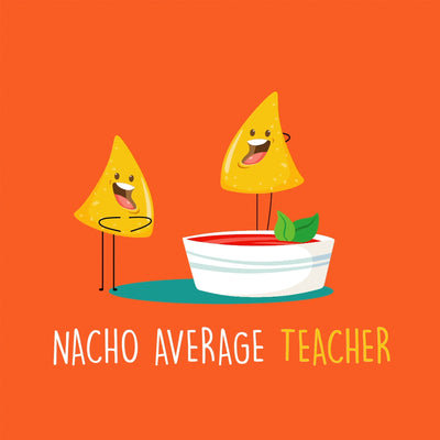 Nacho Average Teacher